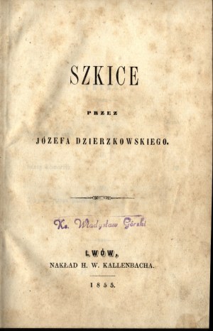 DZIERZKOWSKI Józef - Szkice. Lviv 1855, published by H. W. Kallenbach.