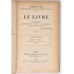 HISTORIA KSIĄŻKI] CIM Albert - Le livre historique : fabrication - achat - classement - usage et entretien. Paris [1923]