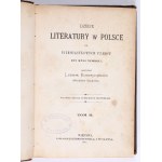 KONDRATOWICZ Ludwik (Władysław Syrokomla) - Dzieje Literatury w Polsce od pierwiastkowych czasów do XVII wieku. Tom 1-3. Wydanie drugie dopełnione przypisami. Warszawa 1875. Nakładem Geberthnera i Wolffa.