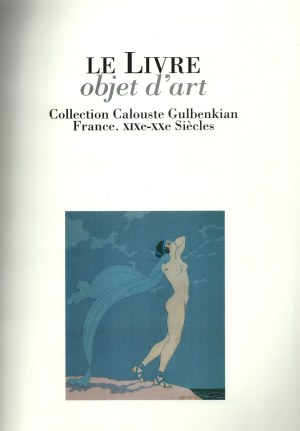 Artistic bindings in the collection of Calouste Gulbekian] Le livre : objet d'art. Collection Calouste Gulbekian : France. XIX-XXe Siecles. Lissbonne 1997.