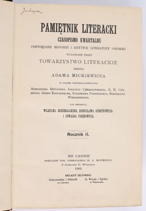 Literary Diary. A quarterly periodical devoted to the history and criticism of Polish literature, published by the Literary Society named after Adam Mickiewicz [...] Edited by Wilhelm Bruchnarlski, Bronisław Gubrynowicz and Edward Porębowicz. Yearbook I