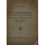 POHORECKI Felix - Catalogus diplomatum Bibliothecae Instituti Ossoliniani nec non Bibliothecae Pawlikowianae ab anno 1227 usque ad annum 1505. Leopoli 1937.