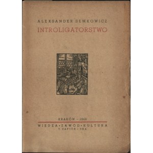 SEMKOWICZ Aleksander - Introligatorstwo z krótkim zarysem historii zdobnictwa opraw i 89 ryc. w tekście. Kraków 1948. Wiedza, Zawód, Kultura.