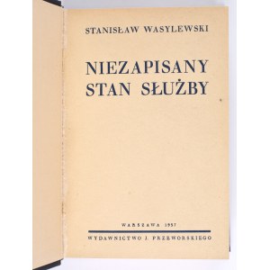 WASYLEWSKI Stanisław - Niezapisany stan służby. Warszawa 1937. Wyd. J. Przeworskiego.
