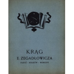 ZEGADŁOWICZ Emil - Krąg. Paryż-Kraków 1926. Polskie Towarzystwo Przyjaciół Książki, Towarzystwo Miłośników Książki.