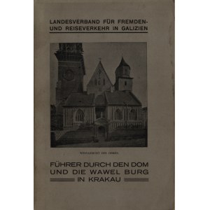 BĄKOWSKI Klemens - Fuhrer durch den dom und die Wawel Burg in Krakau. [Kraków 1916].