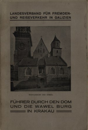 BĄKOWSKI Klemens - Fuhrer durch den dom und die Wawel Burg in Krakau. [Kraków 1916].
