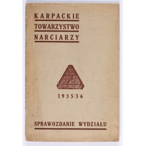 Narciarstwo] Karpackie Towarzystwo Narciarzy. 1935/36. Sprawozdanie Wydziału.
