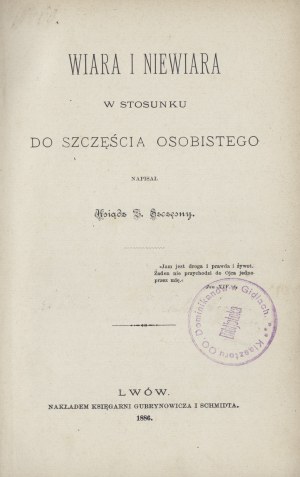 SZCZĘSNY Z. - Faith and unbelief in relation to personal happiness. Lviv 1886. published by the Gubrynowicz and Schmidt Bookstore.