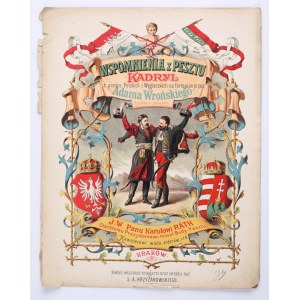 Wspomnienia z Pesztu : kadryl z pieśni polskich i węgierskich na fortepian przez Adama Wrońskiego Dyrektora orkiestry. Kraków [po 1885] Nakład i własność księgarni oraz składu nut S. A. Krzyżanowskiego