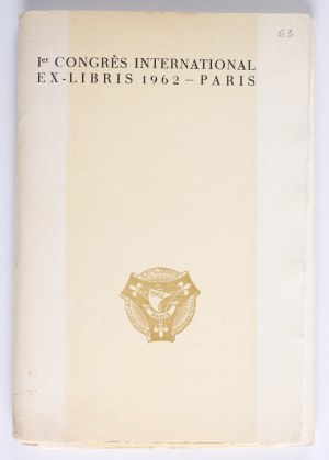 I International Congress of Ex-Libris] I-er Congres International Ex-Libris 1962. Paris [Introduction] Stefan Kotarski. Traduction Helena Devechy. Le Cercle De Amateurs de l'Ex Libris a Varsovie [1962].
