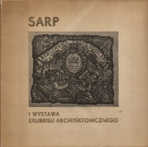 1st Exhibition of Architectural Exlibris. SARP Exhibition Catalogue [1962, n. m. publ.]
