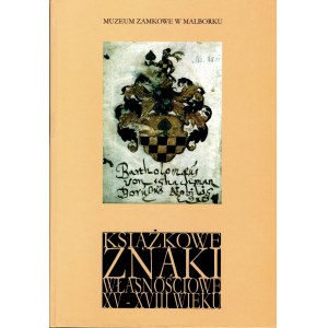 Książkowe znaki własnościowe XV-XVIII wieku. Katalog wystawy ze zbiorów Biblioteki Gdańskiej Polskiej Akademii Nauk. Malbork 1998, Muzeum Zamkowe.