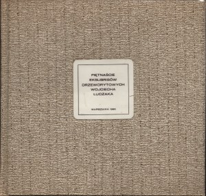 ŁUCZAK Wojciech] Fifteen woodcut exlibrises by Wojciech Luczak. Introduction by Michal Hilchen. Warsaw 1985.