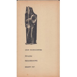 MŁODZIANOWSKI Adam - Świątki ekslibrisowe. Kraków 1967. Drukarnia UJ.