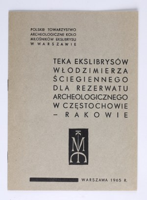 ŚCIEGIENNY Włodzimierz] Portfolio of ex-librises by Włodzimierz Ściegienny for the Archaeological Reserve in Częstochowa-Raków. Czestochowa 1965.