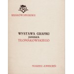 [Mostra di stampe di Janusz Tłomakowski. Marzo - aprile. Cracovia 1931. la Società degli amanti del libro.