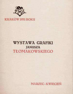 [TŁOMAKOWSKI Janusz] Exhibition of prints by Janusz Tłomakowski. March - April. Cracow 1931. the Society of Book Lovers.
