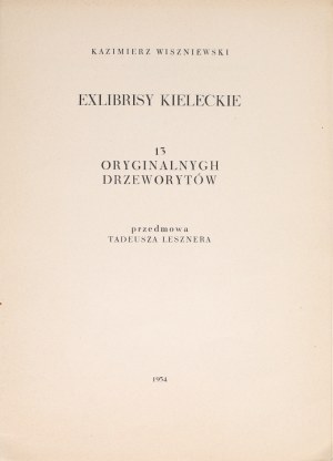 WISZNIEWSKI Kazimierz - Exlibrisy kieleckie. 13 original woodcuts. Foreword by Tadeusz Leszner. Kraków 1954 [enclosed are 2 letters from K. Wiszniewski to J. Chudek from 1955/56].