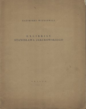 WITKIEWICZ Kazimierz - Exlibrisy of Stanisław Jakubowski. Cracow 1924. embossed at the National Printing House in Cracow.