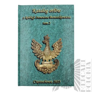 Książka “Katalog Orłów Z kolekcji Ireneusza Banaszkiewicza” Tom 2