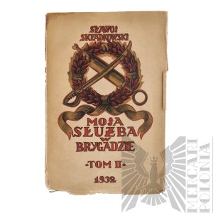 II RP Książka Moja Służba W Brygadzie Tom II Sławoj Składkowski Warszawa 1933