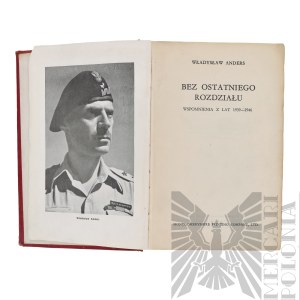 PSZnZ/Emigracja Książka “Bez Ostatniego Rozdziału” Władysław Anders Londyn 1949