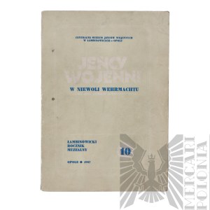 PRL Książka “Jeńcy Wojenni w Niewoli Wehrmachtu” Centralne Muzeum Jeńców Wojennych w Łambinowicach-Opolu Opole 1987