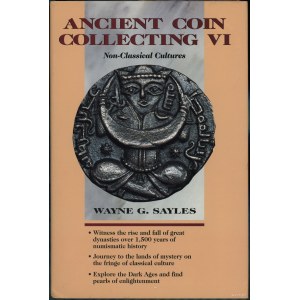Sayles Wayne G. - Ancient Coin Collecting VI: Non-Classical Cultures, Iola 1999, ISBN 0873417534