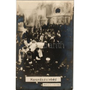 1916 Budapest IV. Károly király és Zita királyné koronázása. A koronázási ebéd...