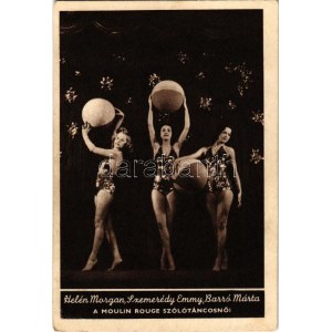 Budapest VI. Moulin Rouge, Helén Morgan, Szemerédy Emmy, Barró Márta szólótáncosnők. Cirkusz Revü reklám a hátoldalon ...