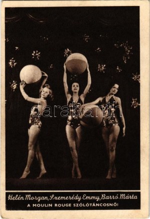 Budapest VI. Moulin Rouge, Helén Morgan, Szemerédy Emmy, Barró Márta szólótáncosnők. Cirkusz Revü reklám a hátoldalon ...