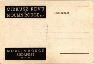 Budapest VI. Moulin Rouge, Helén Morgan, Szemerédy Emmy, Barró Márta szólótáncosnők. Cirkusz Revü reklám a hátoldalon ...