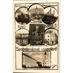 1940 Szatmárnémeti, Satu Mare; bevonulás, Horthy Miklós kormányzó, Szatmárnémeti visszatért!...