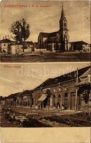 1915 Újszentanna, Új-Szt.-Anna, Szentanna, Santana; Római katolikus templom, Fő tér...
