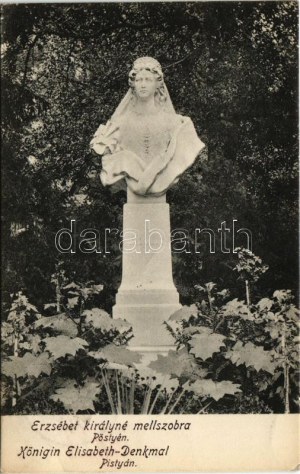 1908 Pöstyén, Pistyan, Piestany; Königin Elisabeth-Denkmal / Erzsébet Királyné (Sissi) szobra ...