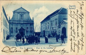 1899 Zagreb, Zágráb; Trg. Sv. Katarine. F. X. Hribara / Place de Ste. Catherine / Szent Katalin tér / square + ...