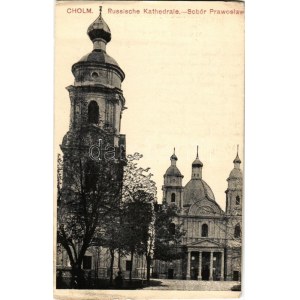 1918 Chelm, Kulm, Holm, Cholm; Russische Kathedrale / Sobór Prawoslaw / Russian church + K.u.k...