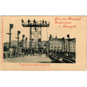 Przemysl, Bau der neuen San Brücke im Jahre 1894. ...