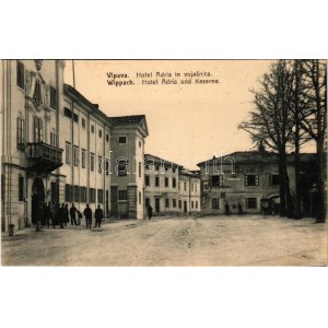Vipava, Wippach; Hotel Adria in vojasnica / Hotel Adria und Kaserne / hotel, K.u.K. military barracks...