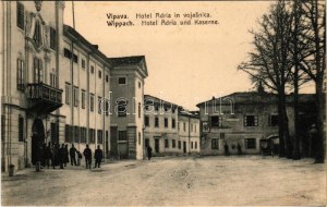 Vipava, Wippach; Hotel Adria in vojasnica / Hotel Adria und Kaserne / hotel, K.u.K. military barracks...