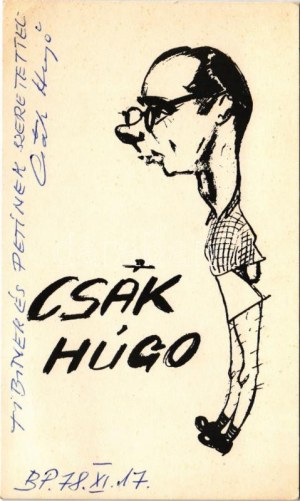 1978 Csák Hugó (1918-1991) táncos-komikus, konferanszié autográf aláírása és sorai, őt ábrázoló karikatúrán (non PC) ...