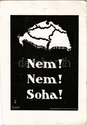 1938 Nem! Nem! Soha! Kiadja a Magyar Nemzeti Szövetség / Hungarian irredenta propaganda, Trianon s: Besskó K. ...