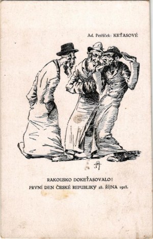 Rakousko doketasovalo! První den Ceské Republiky 28. Ríjna 1918. Ad. Petrícek 