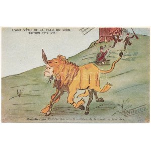 L'Ane vetu de la Peau du Lion (Edition 1940-1944). Mussolini - J'ai derriere moi 8 millions de baionettes fascistes ...