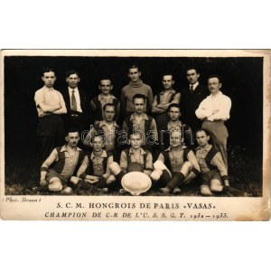 1932-1933 S.C.M. Hongrois de Paris Vasas. Champion 1932-1933. / a VASAS SE futball játékosai Párizsban, focisták...