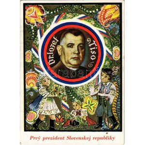 1940 Dr. Jozef Tiso, prvy prezident Slovenskej Republiky / Tisza József, a Szlovák Köztársaság első elnöke / Jozef Tiso...