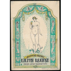 Kónya Zoltán (?-?): Könyvborító terve, Anatole France Lilith Leánya c. művéhez (1919). Vegyes technika, papír, jelzett...