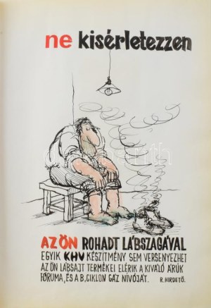 Rau Tibor (1934-2009), 26 db mű: Kiváló áruk fóruma - anti reklám, 1975. Mappa 26 db, részben erotikus karikatúrával...