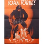 cca 1922-30 Soha többé! 1919. Litográfia, papír. D. K. jelzéssel a plakáton. Kiadja: 1919. Júniusi Bajtársak Szövetsége...